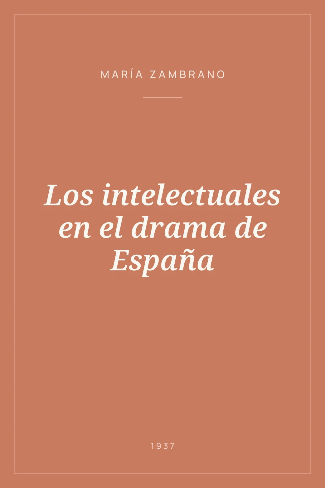 Portada de Los intelectuales en el drama de España