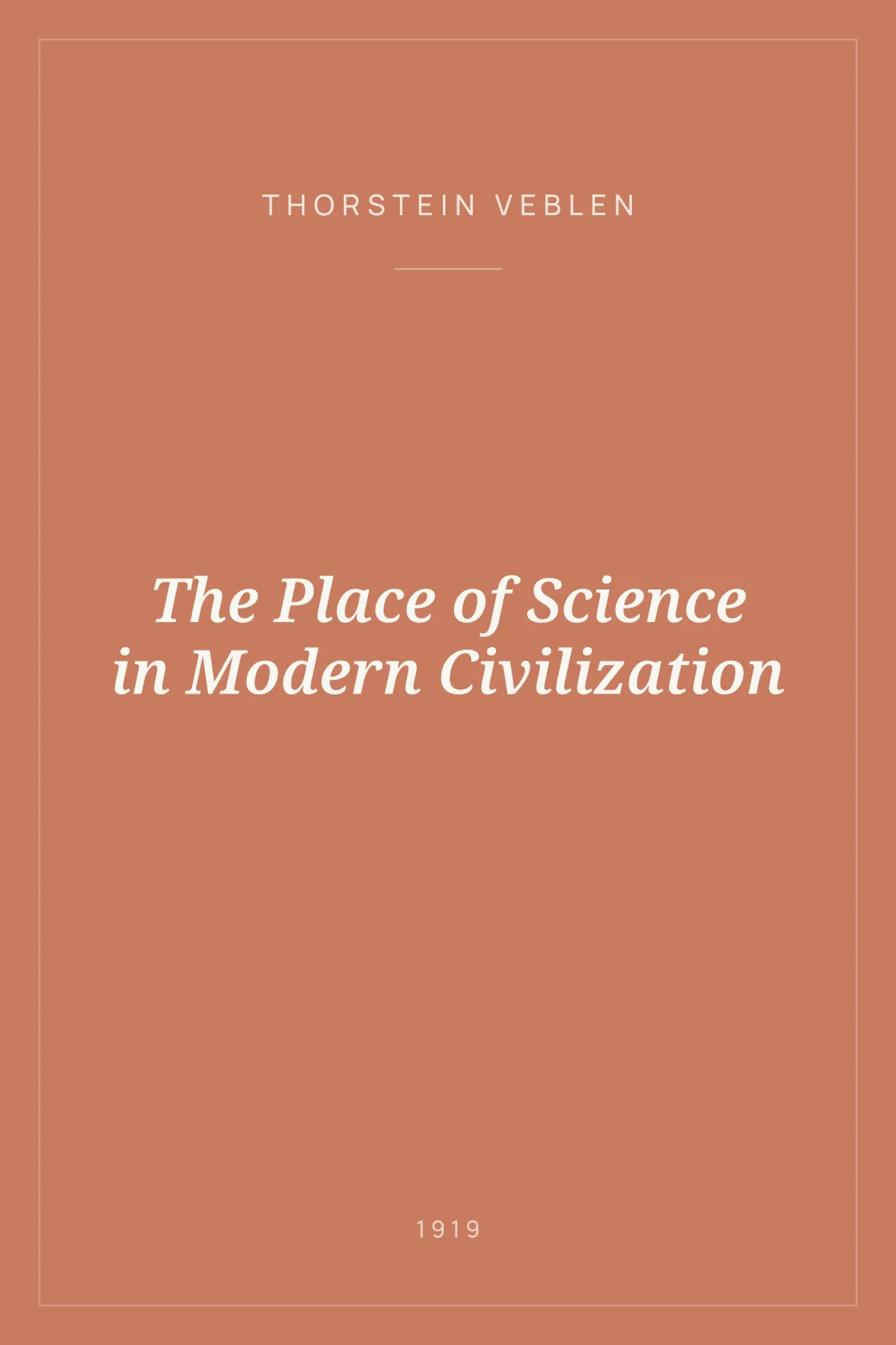 Portada de The Place of Science in Modern Civilization