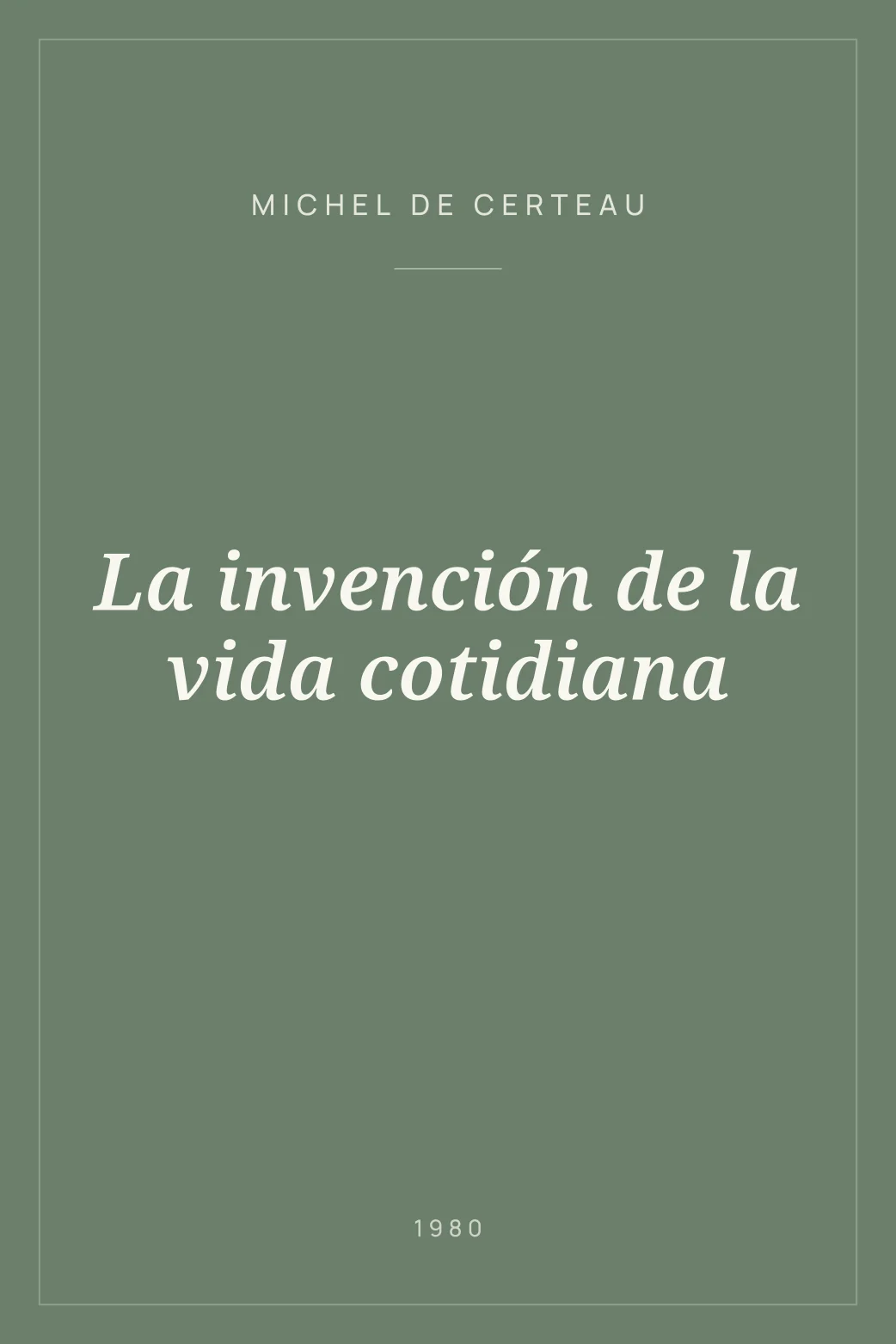 Portada de La invención de la vida cotidiana