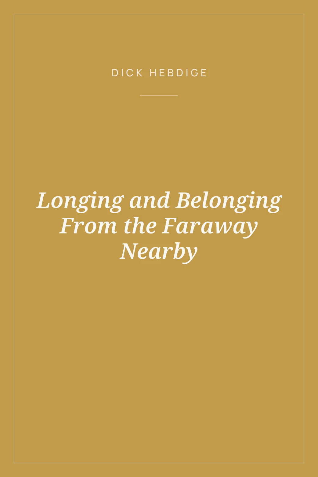 Portada de Longing and Belonging From the Faraway Nearby