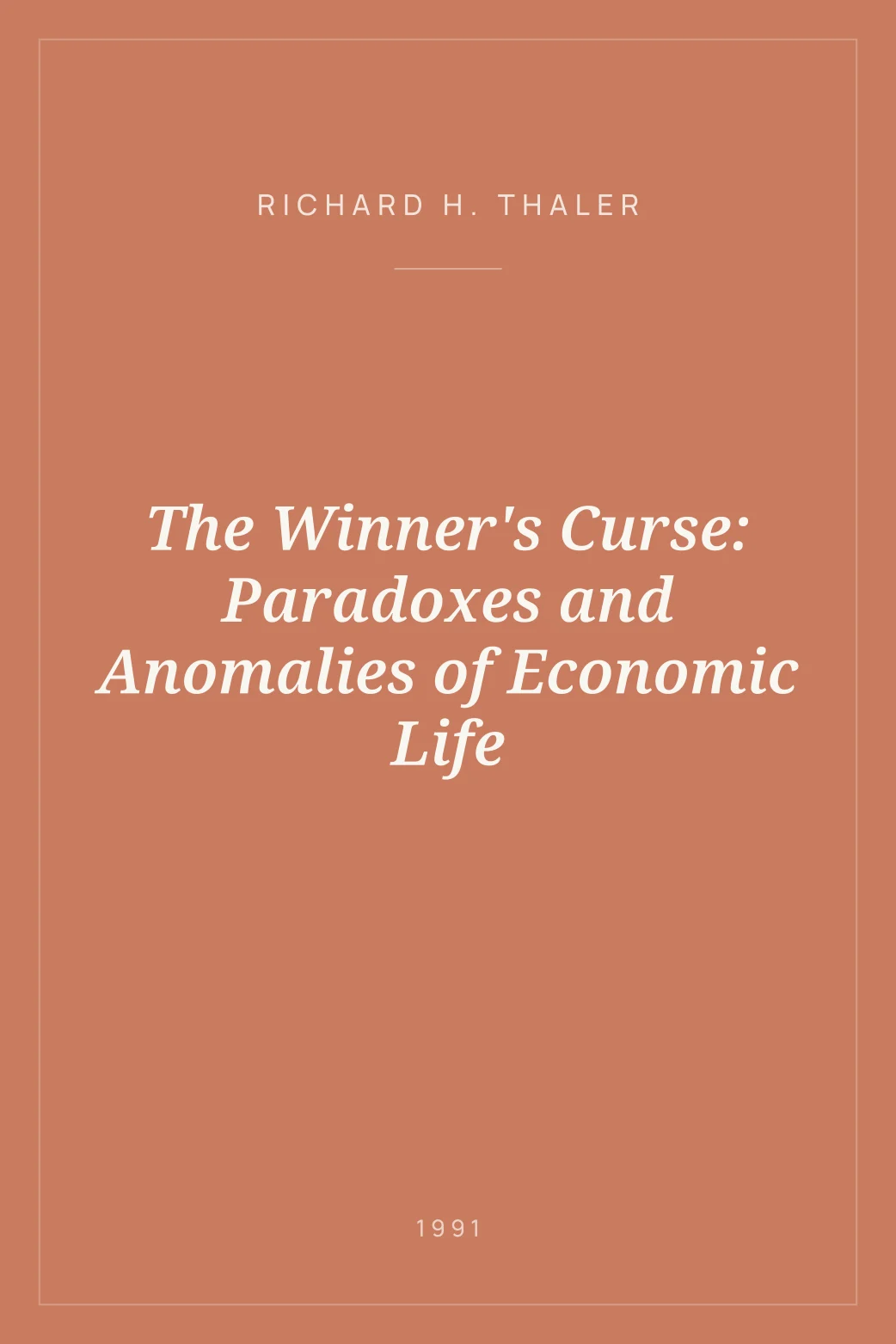 Portada de The Winner's Curse: Paradoxes and Anomalies of Economic Life