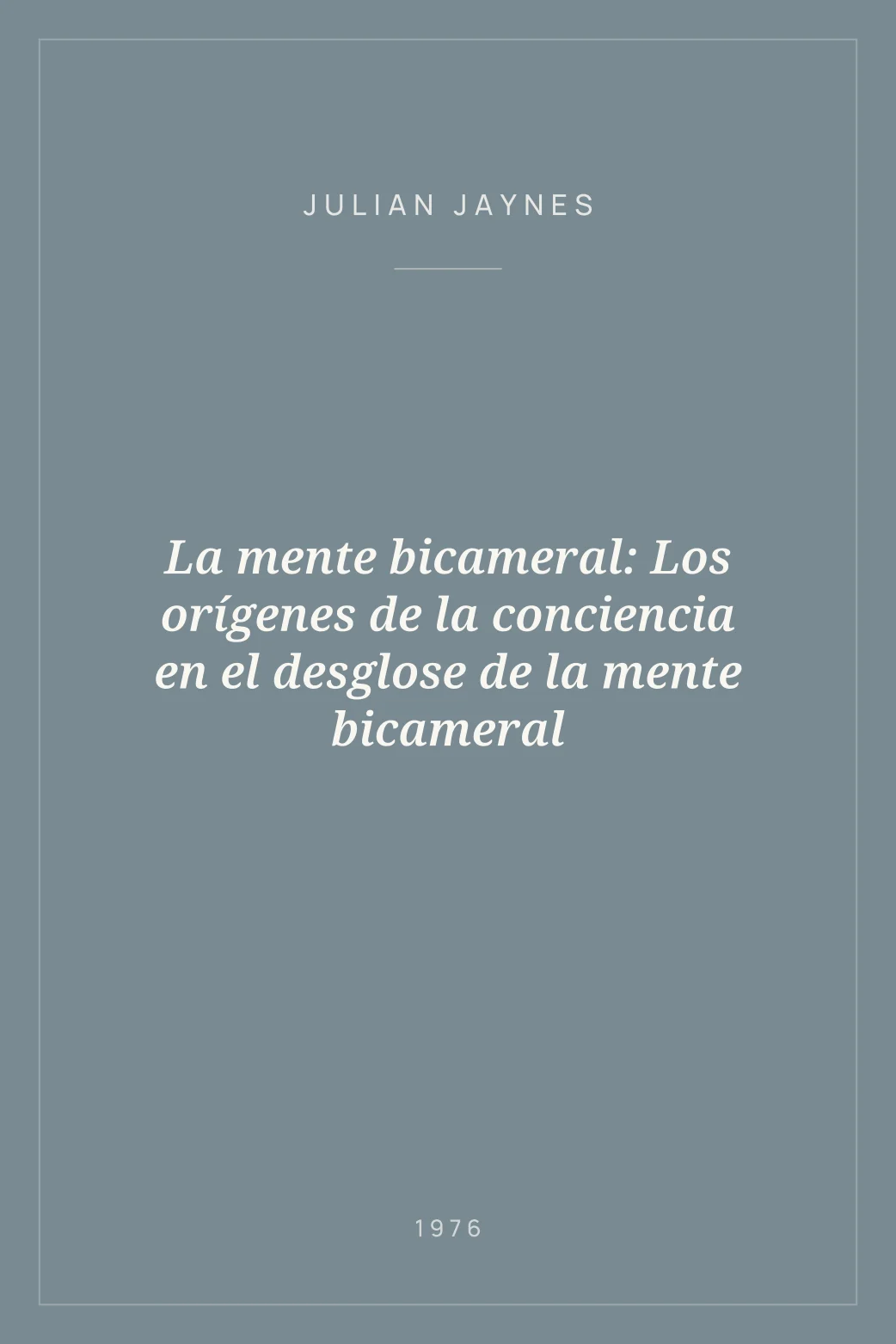 Portada de La mente bicameral: Los orígenes de la conciencia en el desglose de la mente bicameral