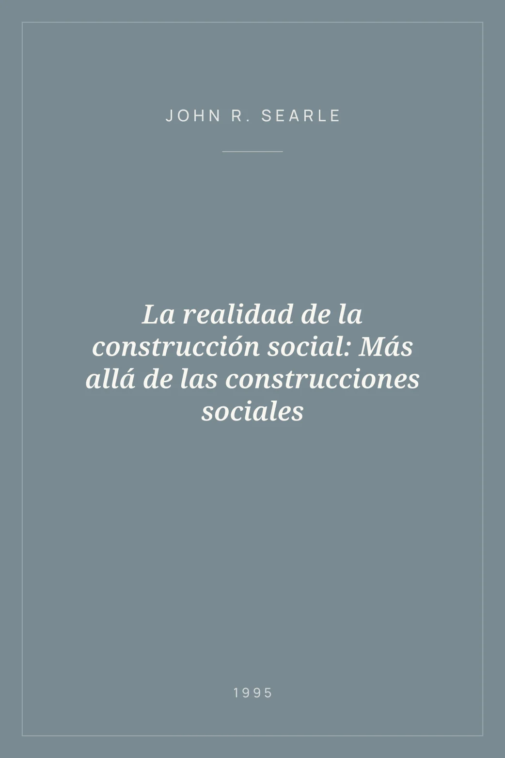 Portada de La realidad de la construcción social: Más allá de las construcciones sociales