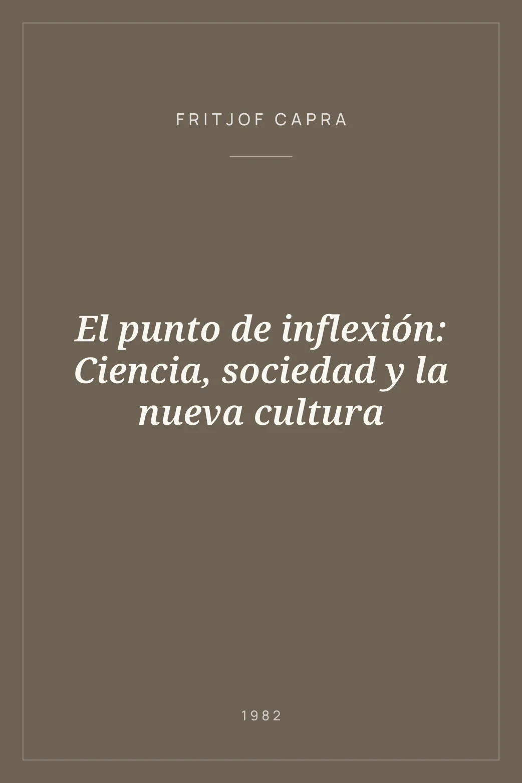 Portada de El punto de inflexión: Ciencia, sociedad y la nueva cultura
