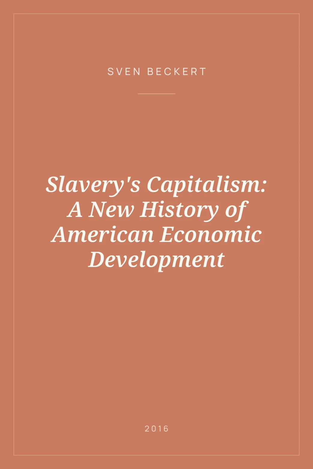 Portada de Slavery's Capitalism: A New History of American Economic Development