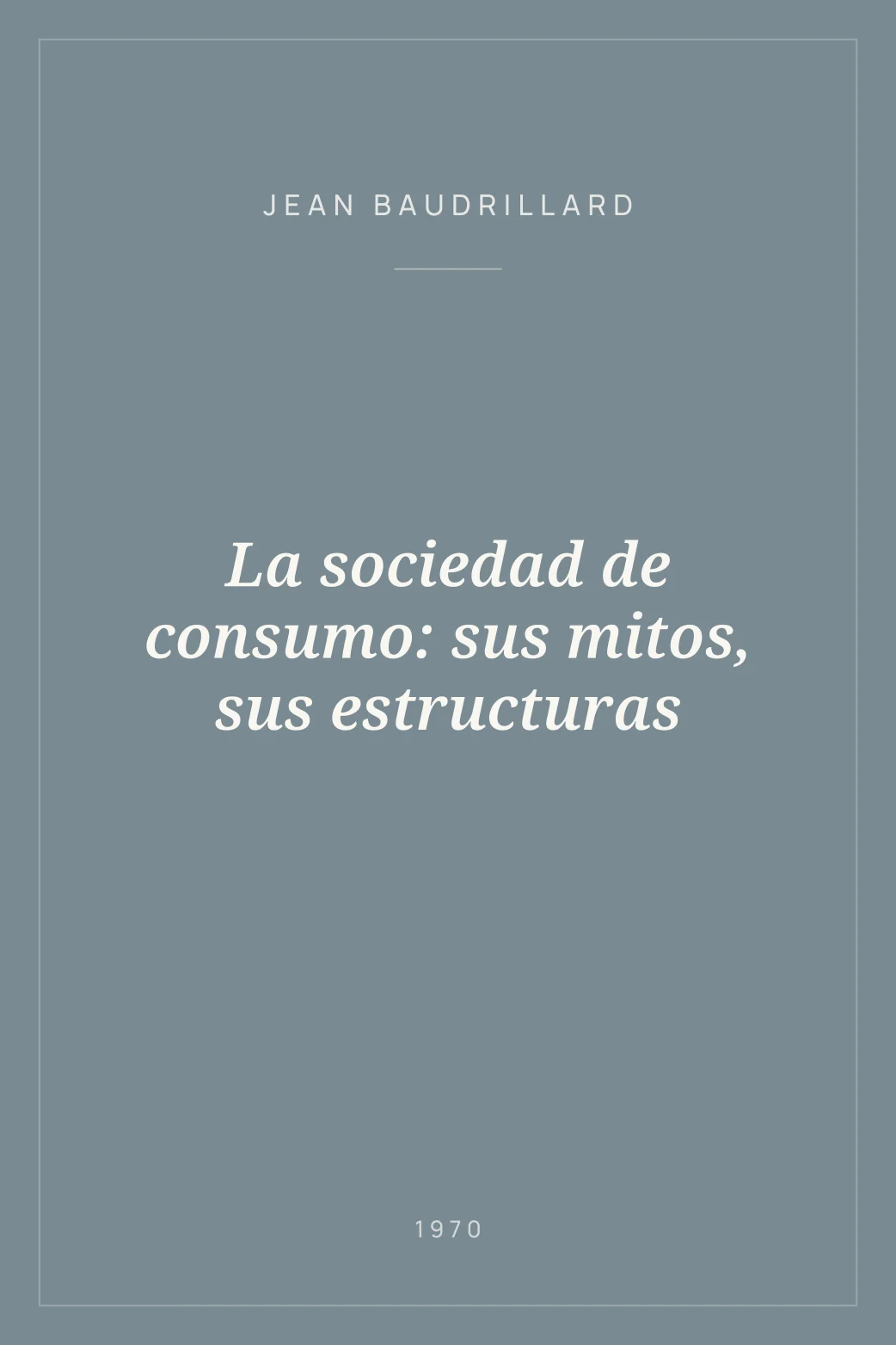 Portada de La sociedad de consumo: sus mitos, sus estructuras