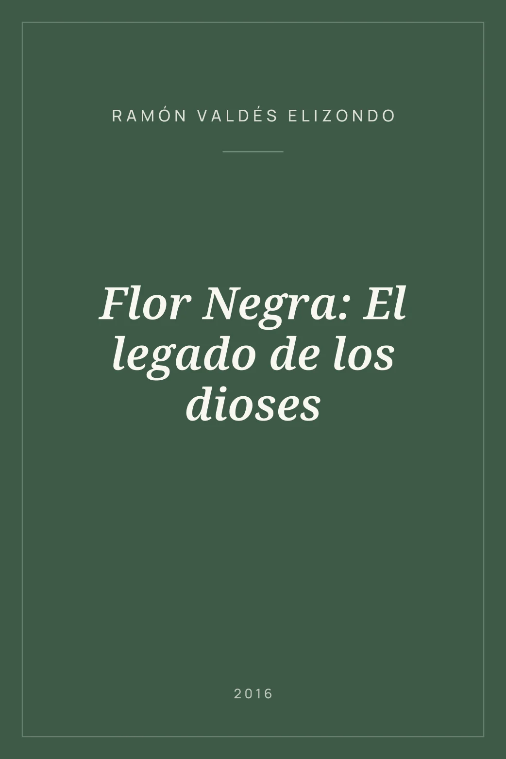 Portada de Flor Negra: El legado de los dioses