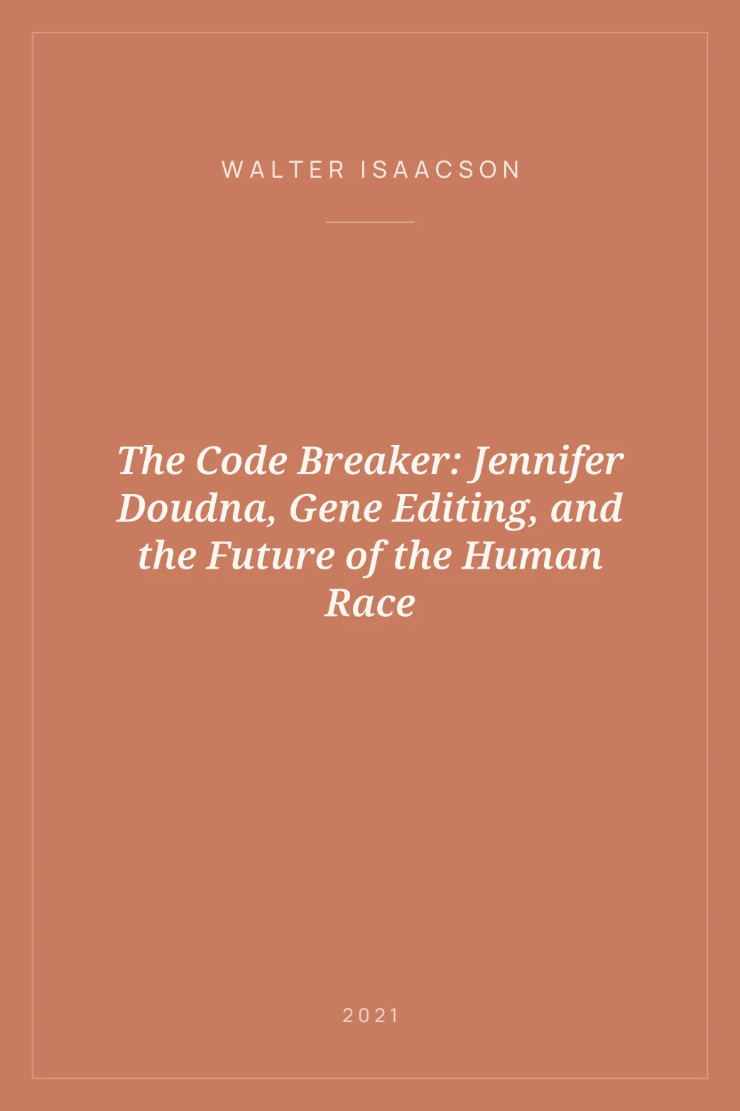 Portada de The Code Breaker: Jennifer Doudna, Gene Editing, and the Future of the Human Race