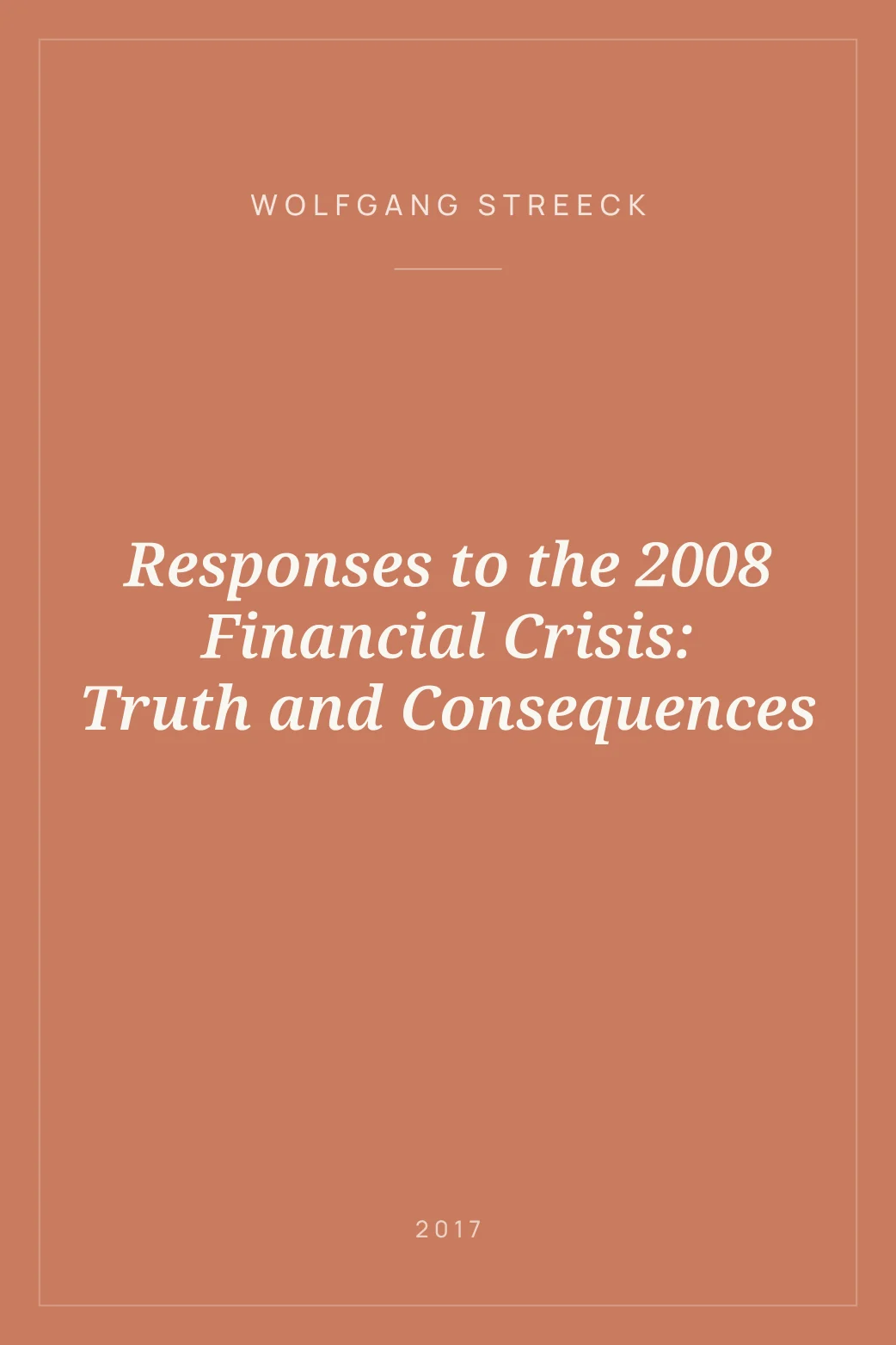 Portada de Responses to the 2008 Financial Crisis: Truth and Consequences