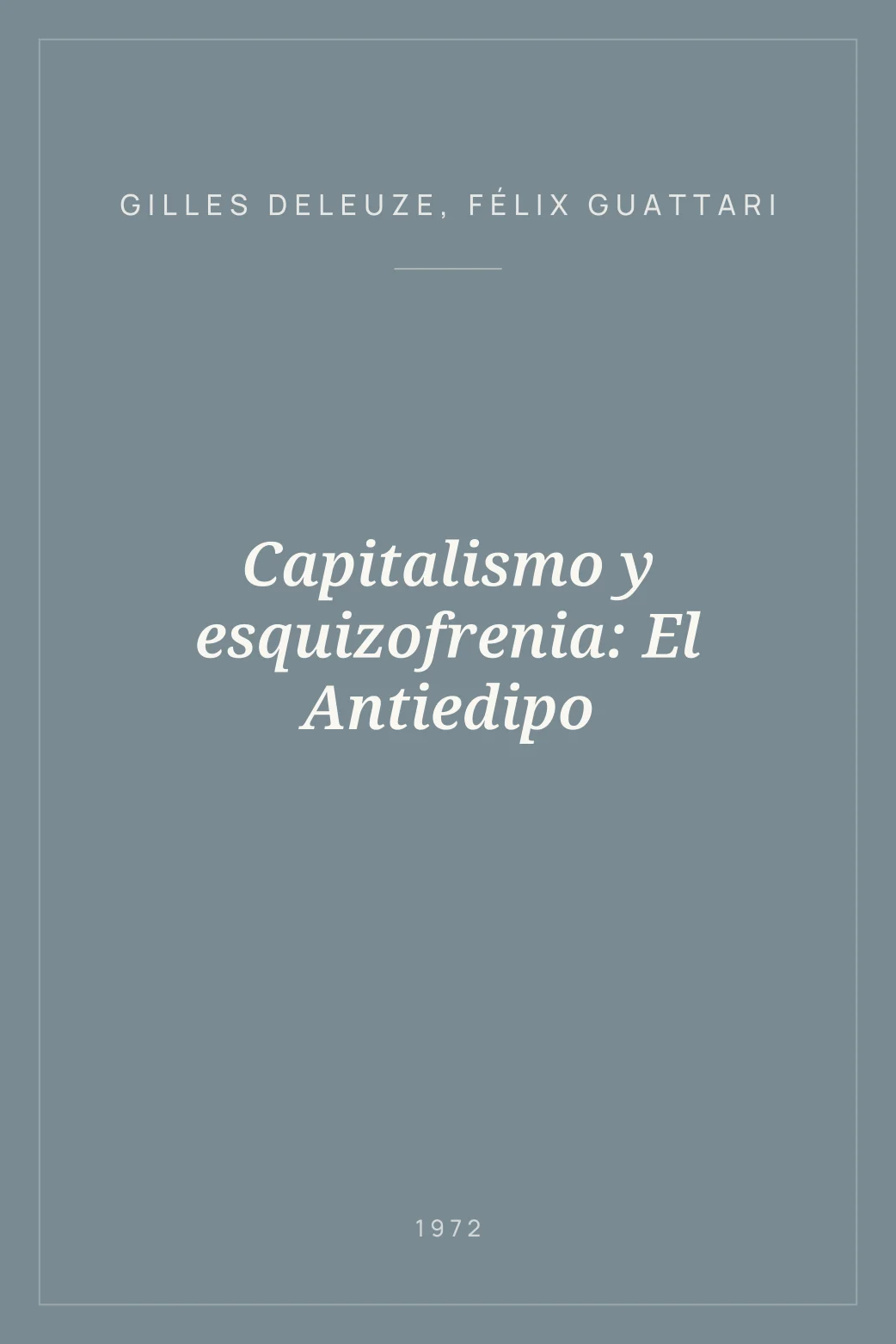 Portada de Capitalismo y esquizofrenia: El Antiedipo