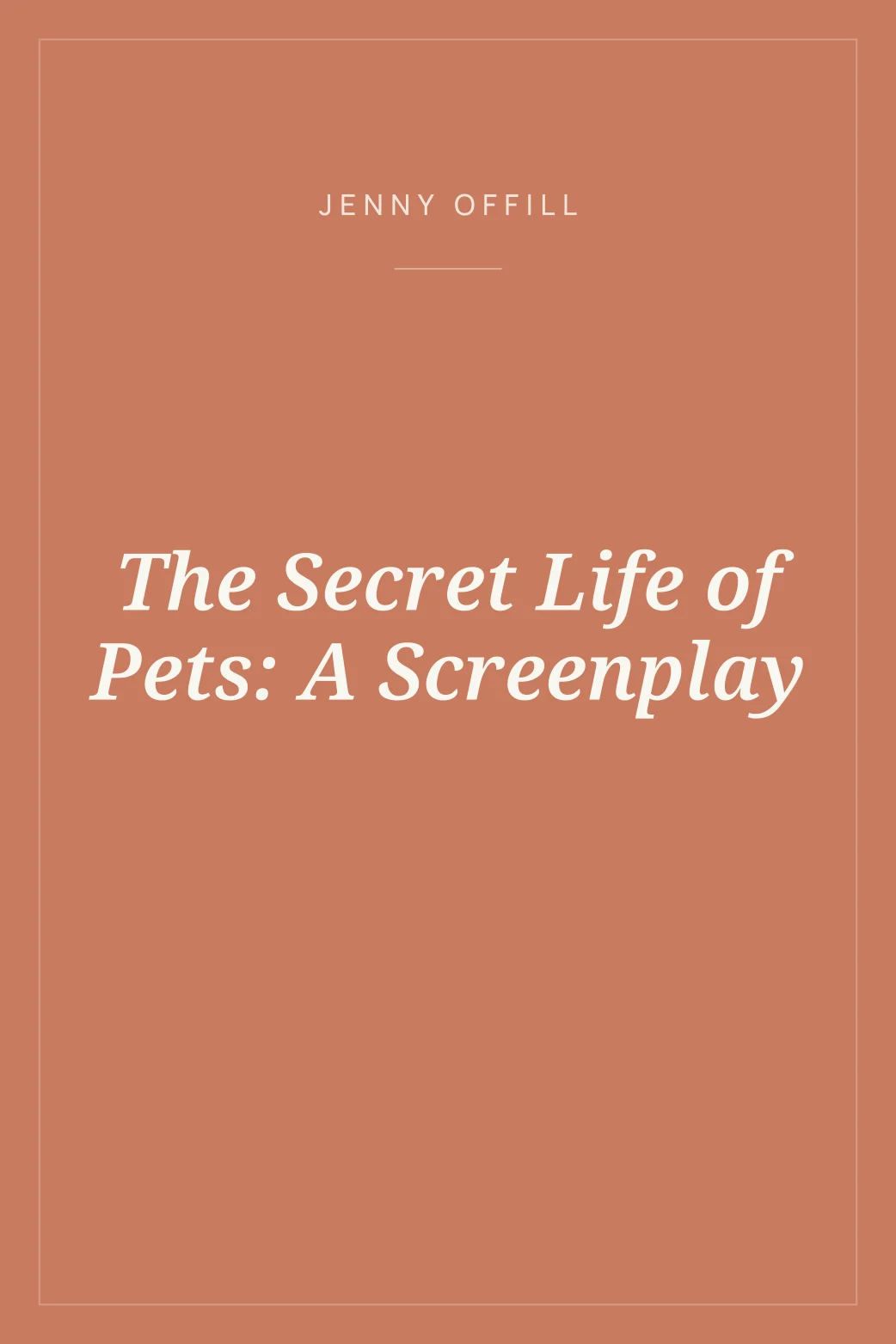 Portada de The Secret Life of Pets: A Screenplay