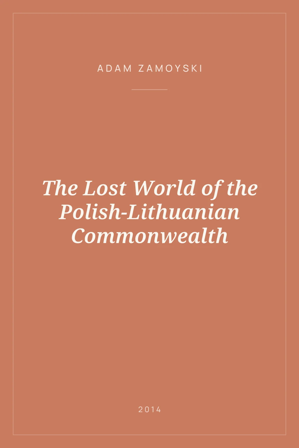 Portada de The Lost World of the Polish-Lithuanian Commonwealth