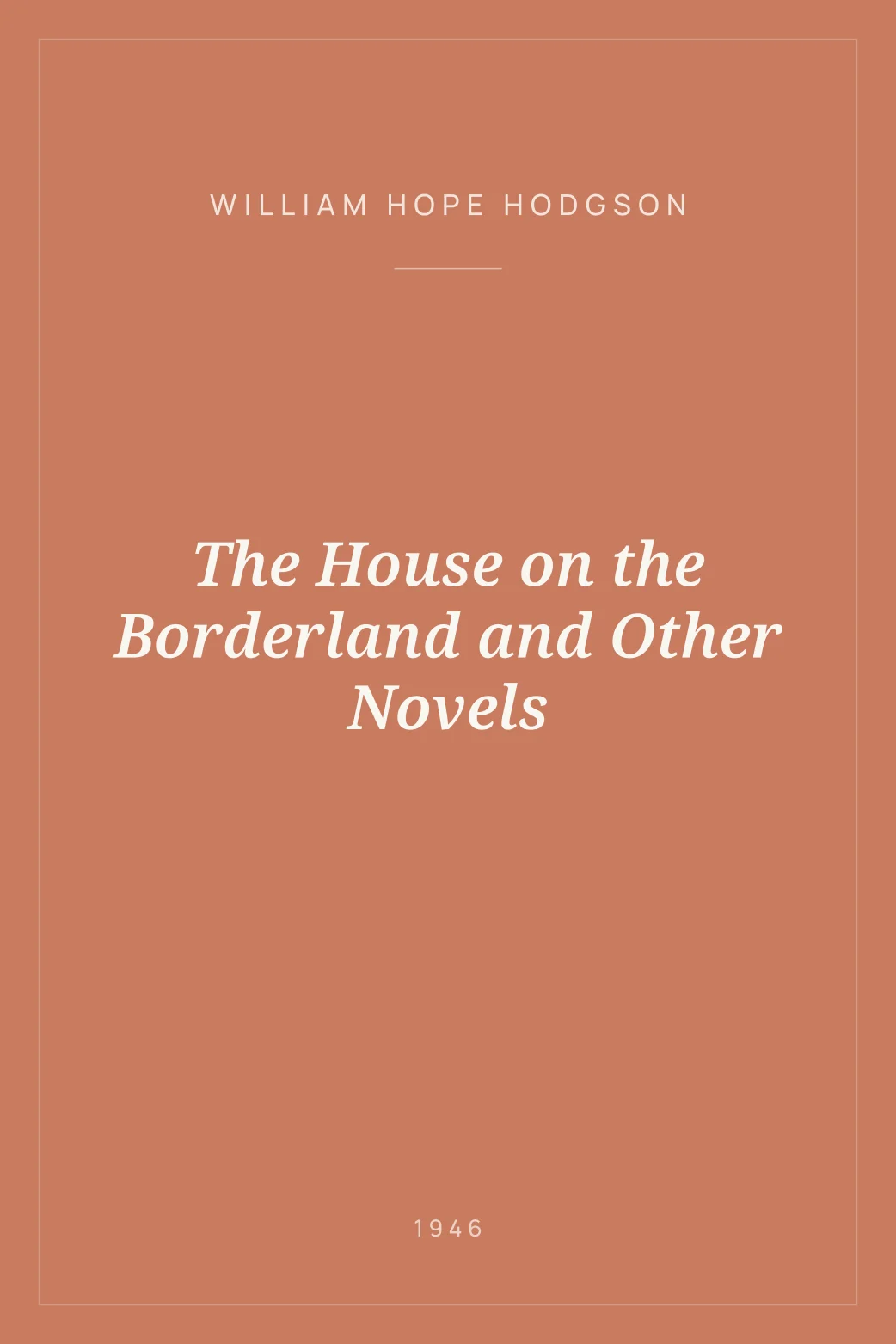 Portada de The House on the Borderland and Other Novels