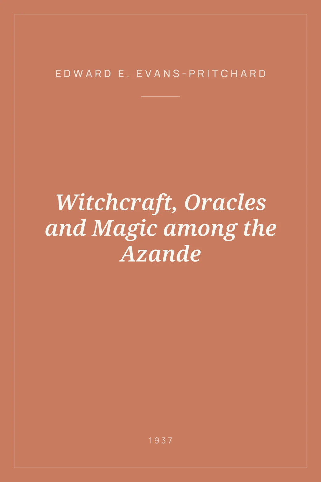 Portada de Witchcraft, Oracles and Magic among the Azande
