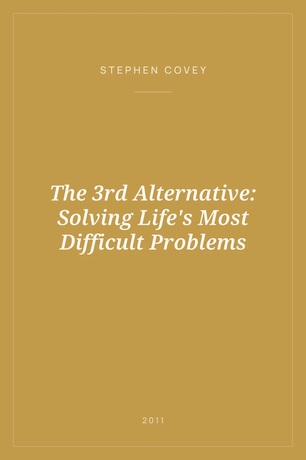 Portada de The 3rd Alternative: Solving Life's Most Difficult Problems