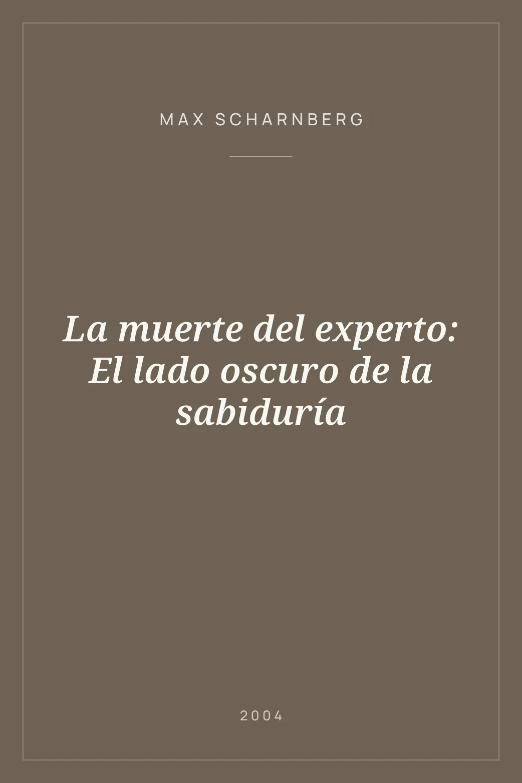 Portada de La muerte del experto: El lado oscuro de la sabiduría
