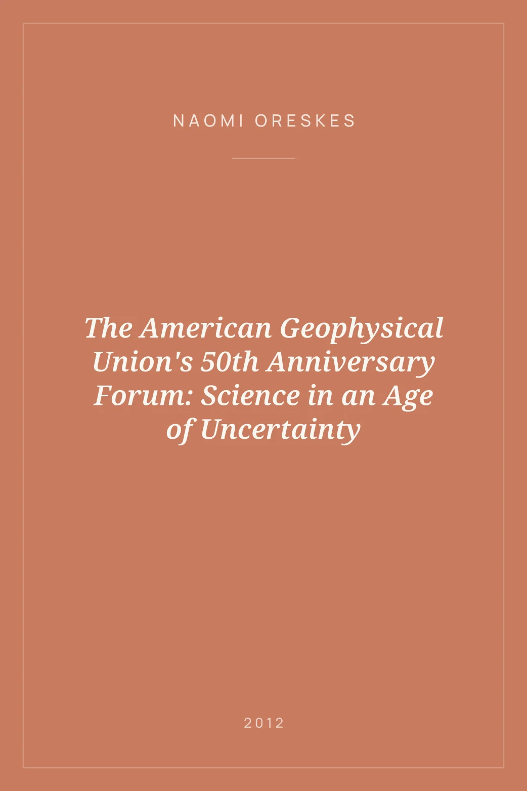 Portada de The American Geophysical Union's 50th Anniversary Forum: Science in an Age of Uncertainty