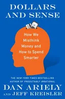 Portada de Dollars and Sense: How We Misthink Money and How to Spend Smarter