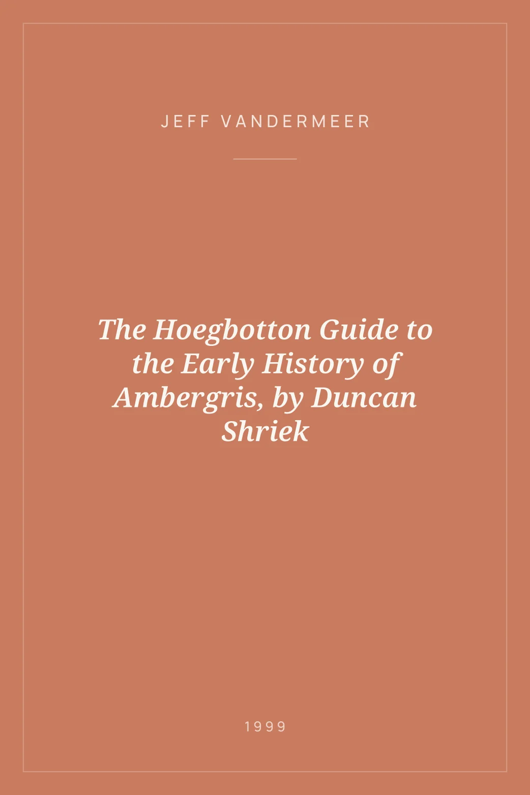 Portada de The Hoegbotton Guide to the Early History of Ambergris, by Duncan Shriek