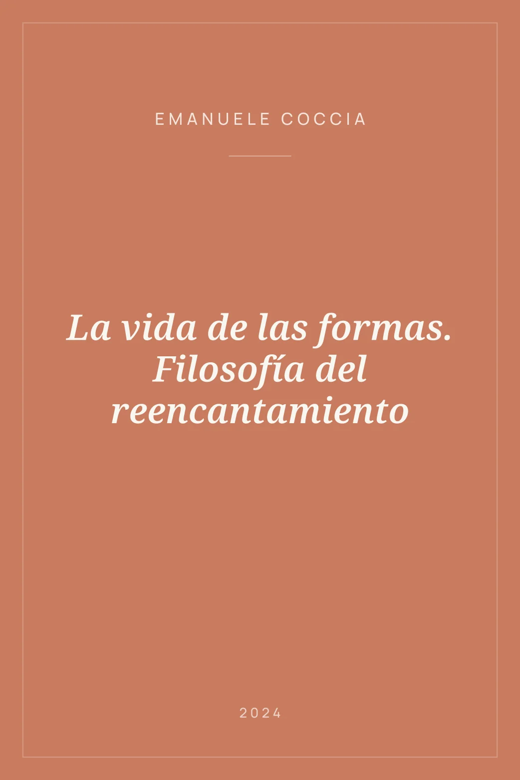 Portada de La vida de las formas. Filosofía del reencantamiento