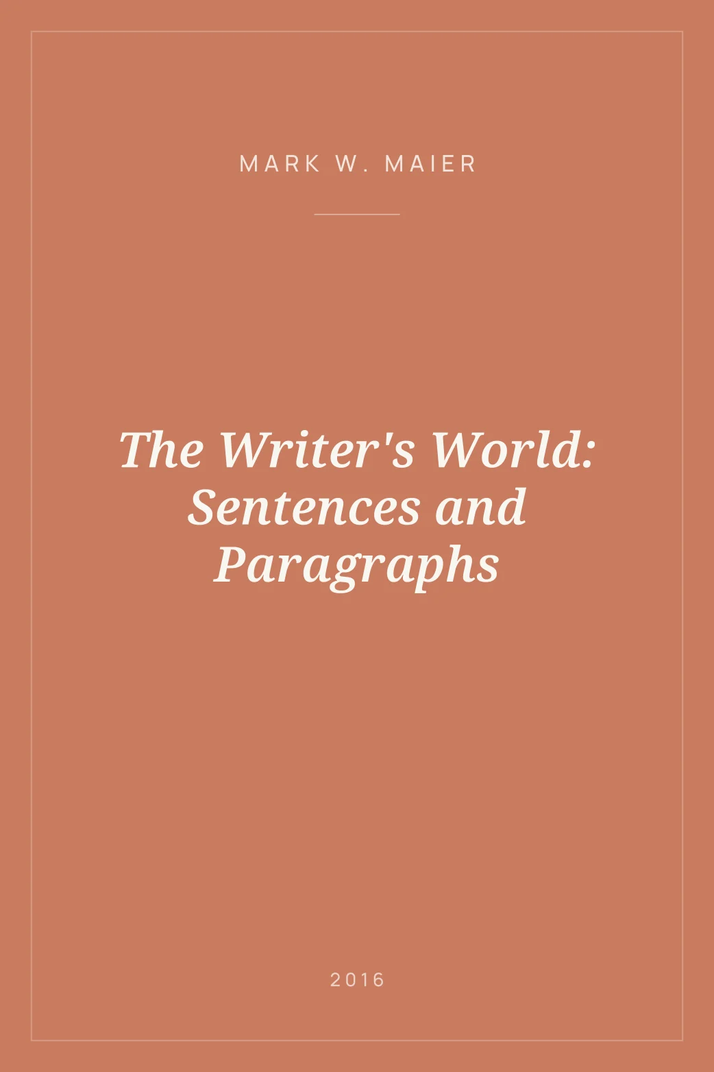 Portada de The Writer's World: Sentences and Paragraphs