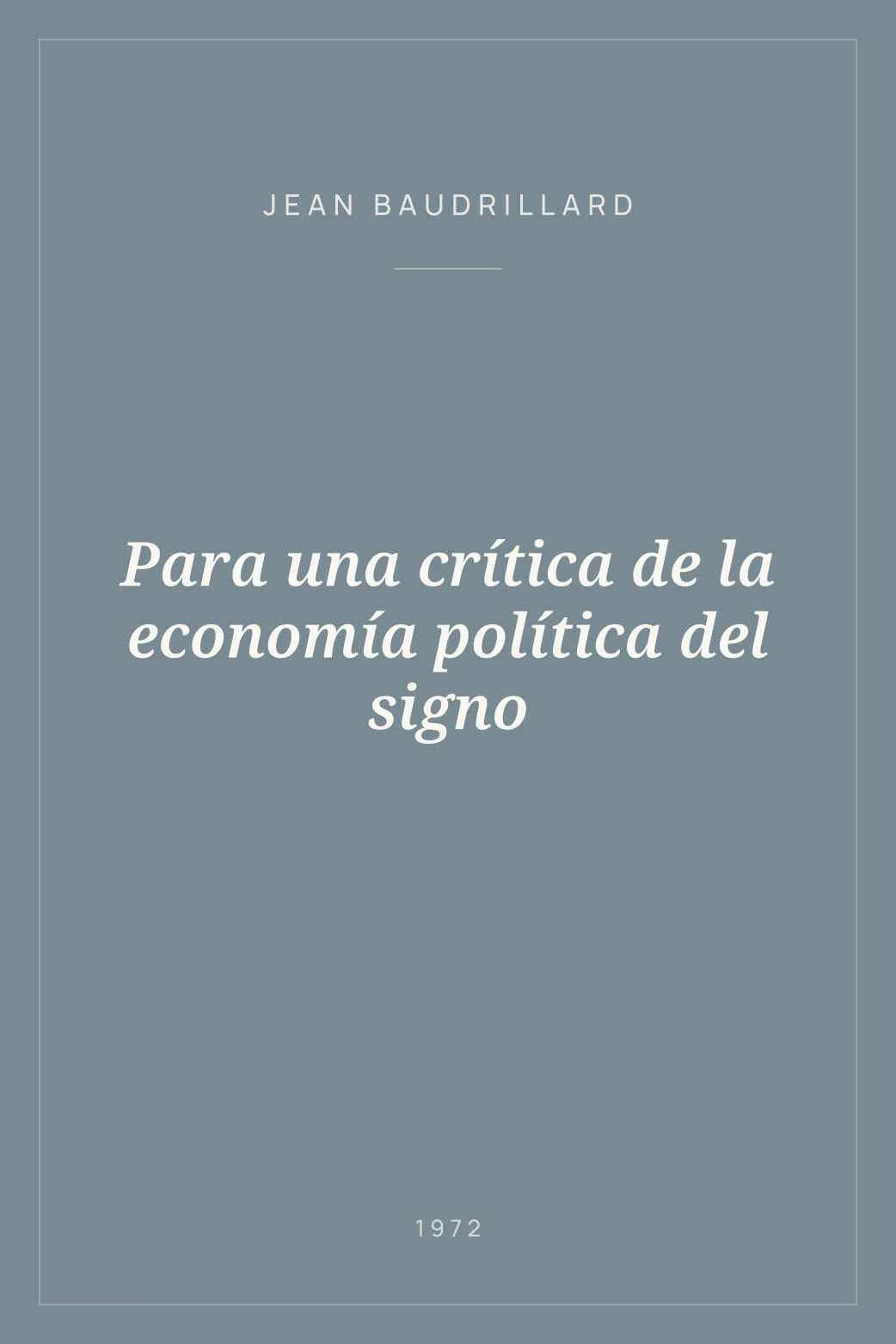 Portada de Para una crítica de la economía política del signo
