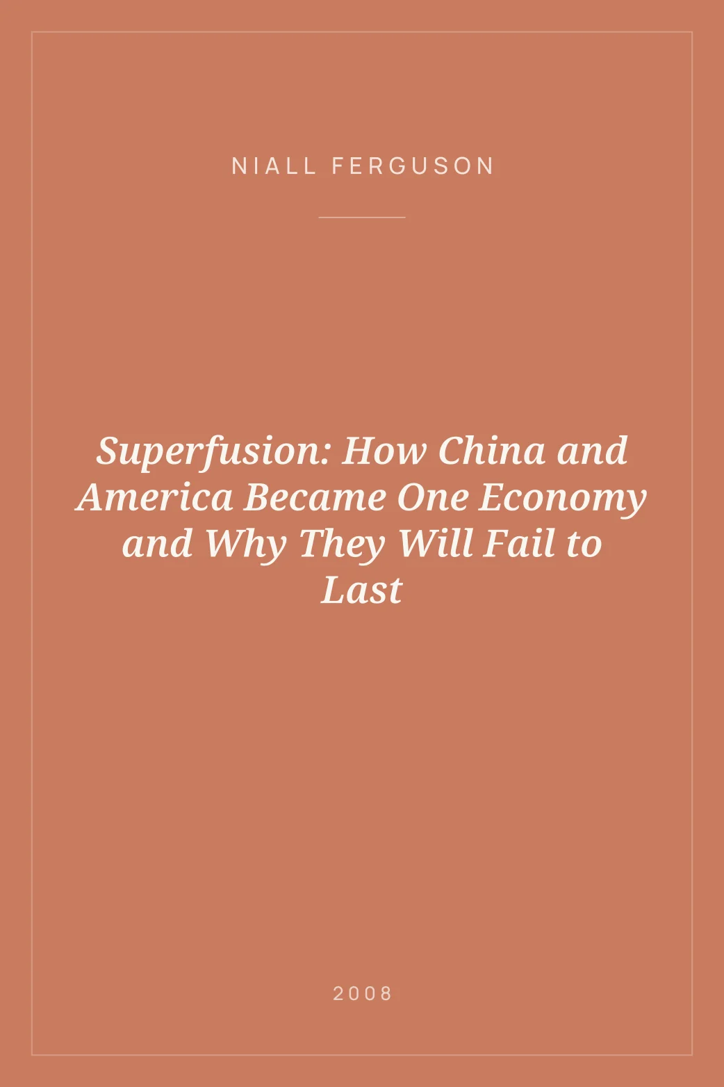 Portada de Superfusion: How China and America Became One Economy and Why They Will Fail to Last