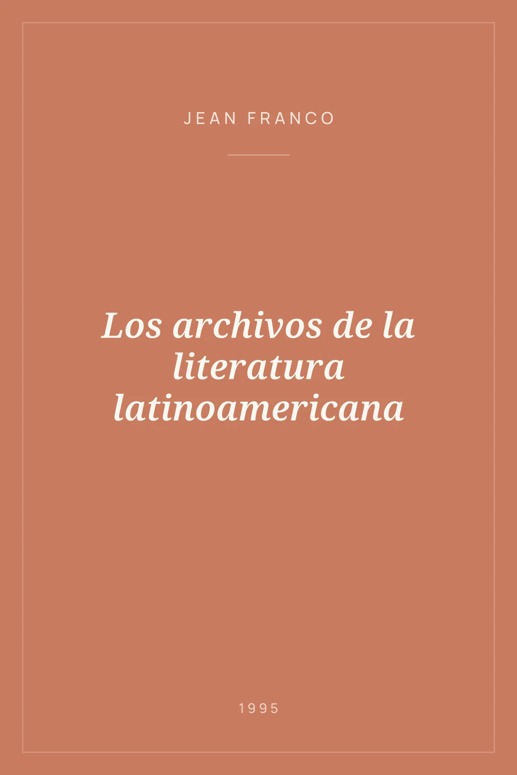 Portada de Los archivos de la literatura latinoamericana