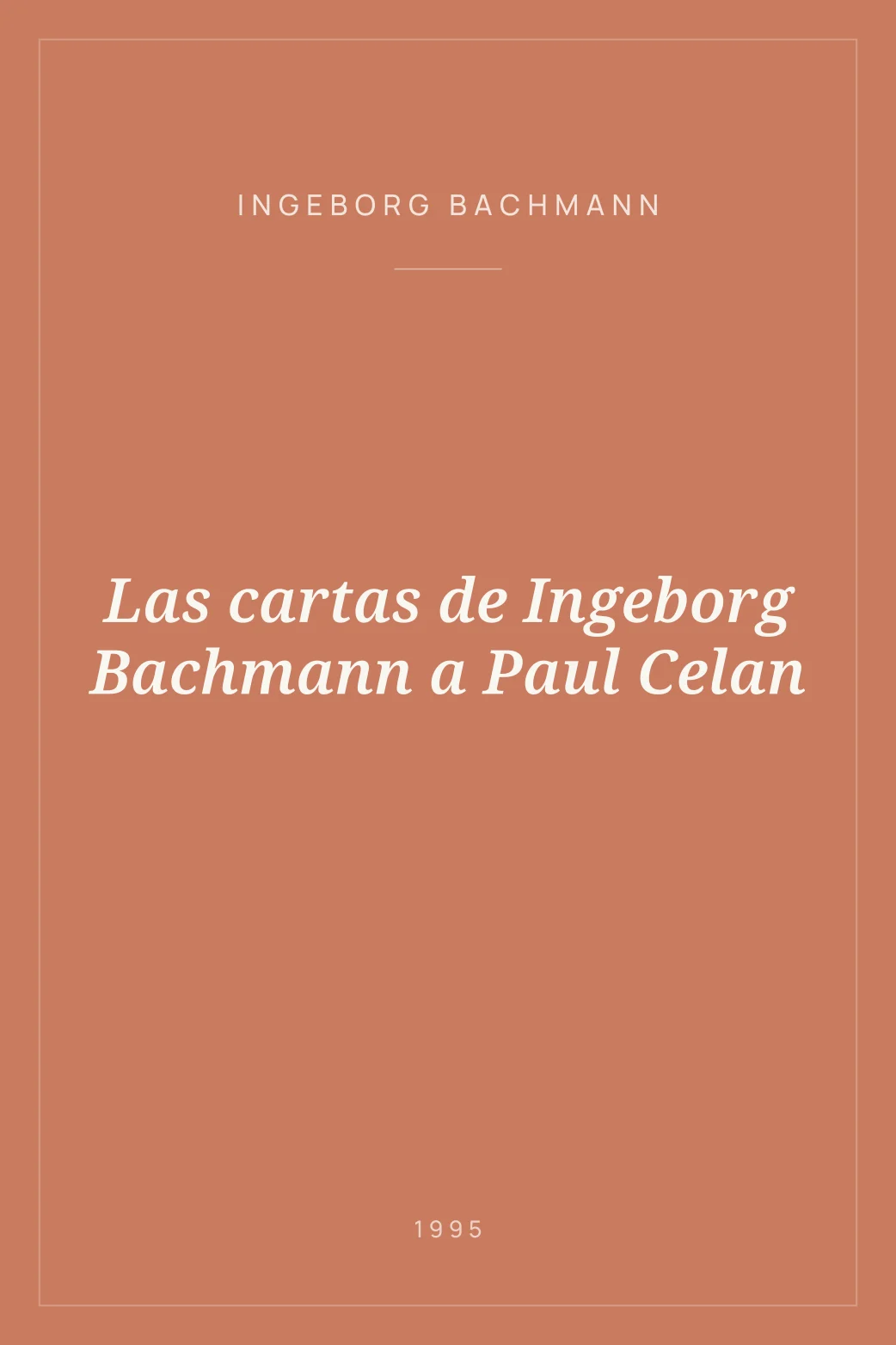 Portada de Las cartas de Ingeborg Bachmann a Paul Celan