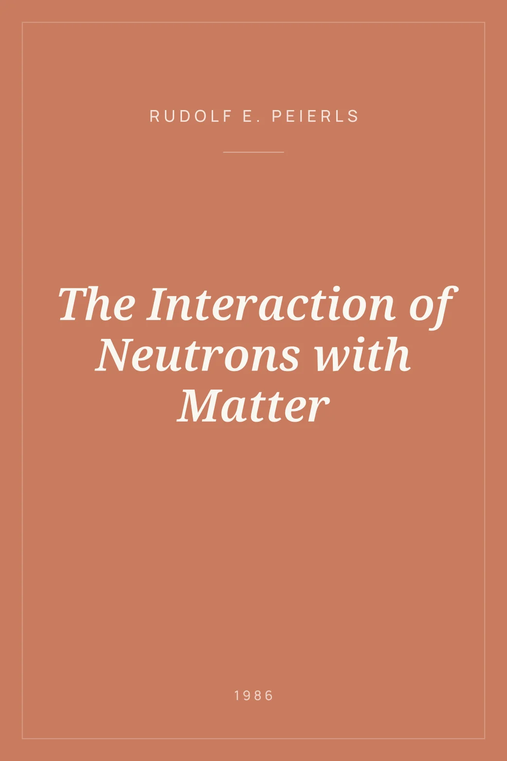 Portada de The Interaction of Neutrons with Matter