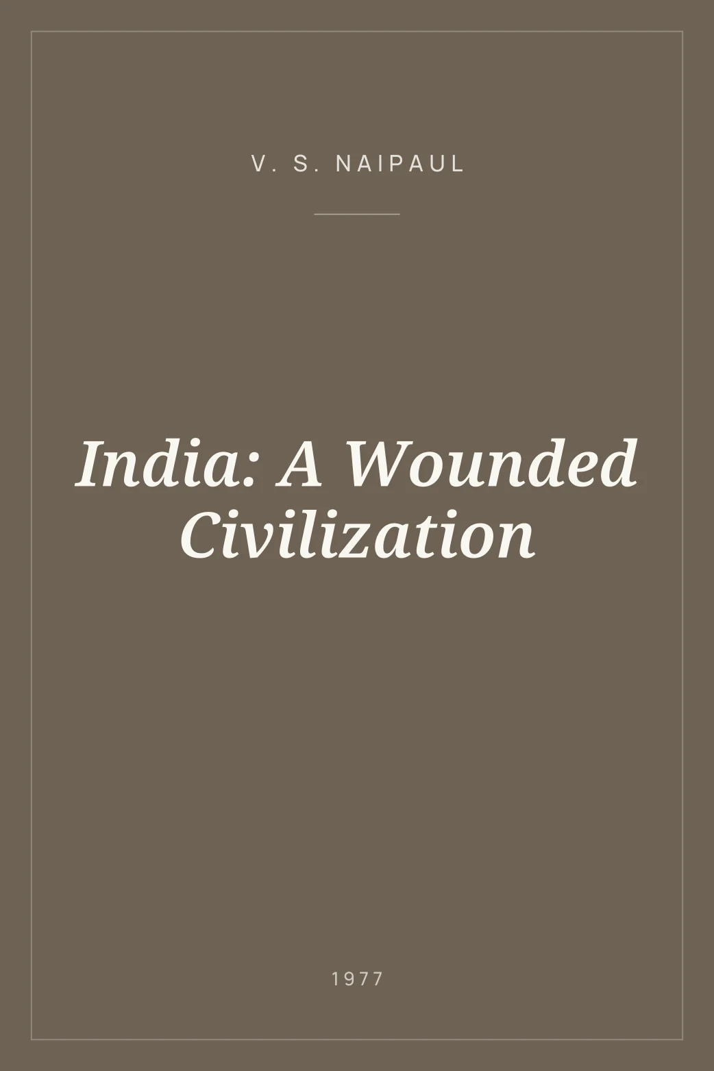Portada de India: A Wounded Civilization