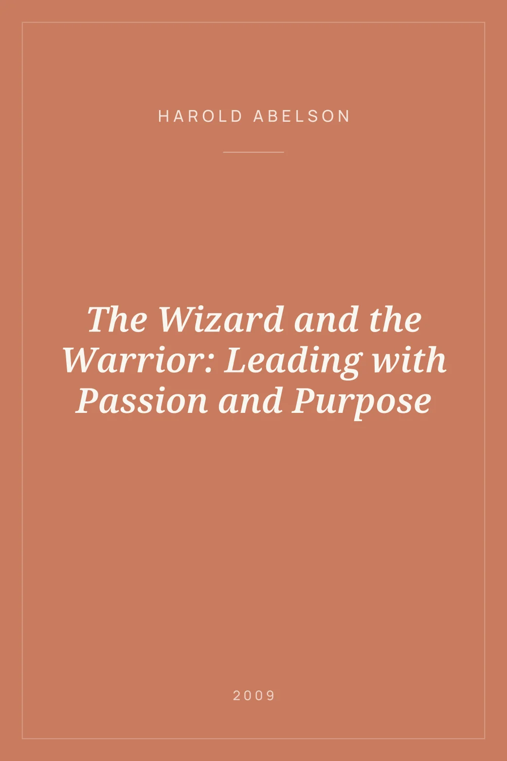 Portada de The Wizard and the Warrior: Leading with Passion and Purpose