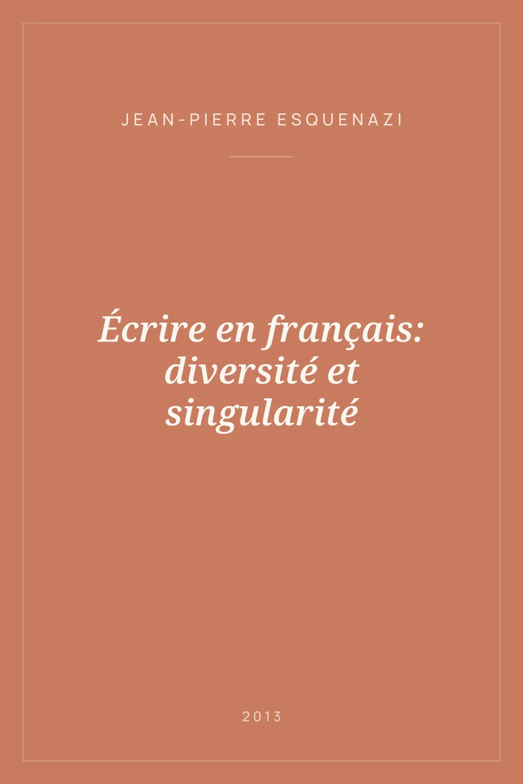 Portada de Écrire en français: diversité et singularité
