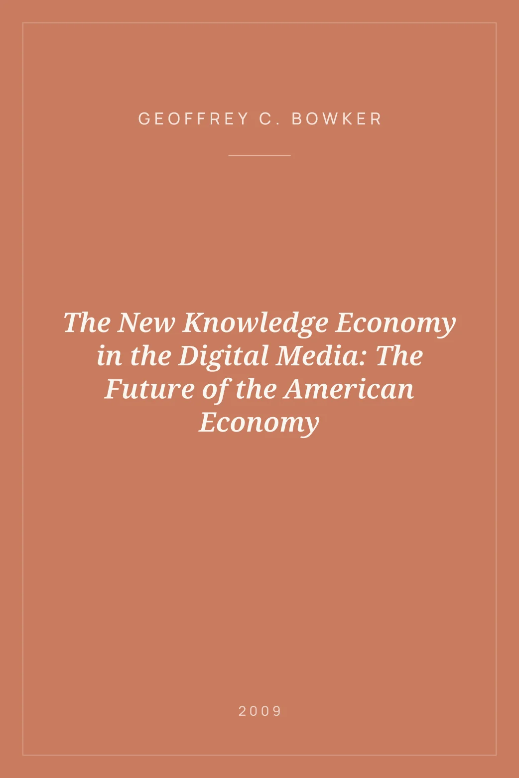 Portada de The New Knowledge Economy in the Digital Media: The Future of the American Economy