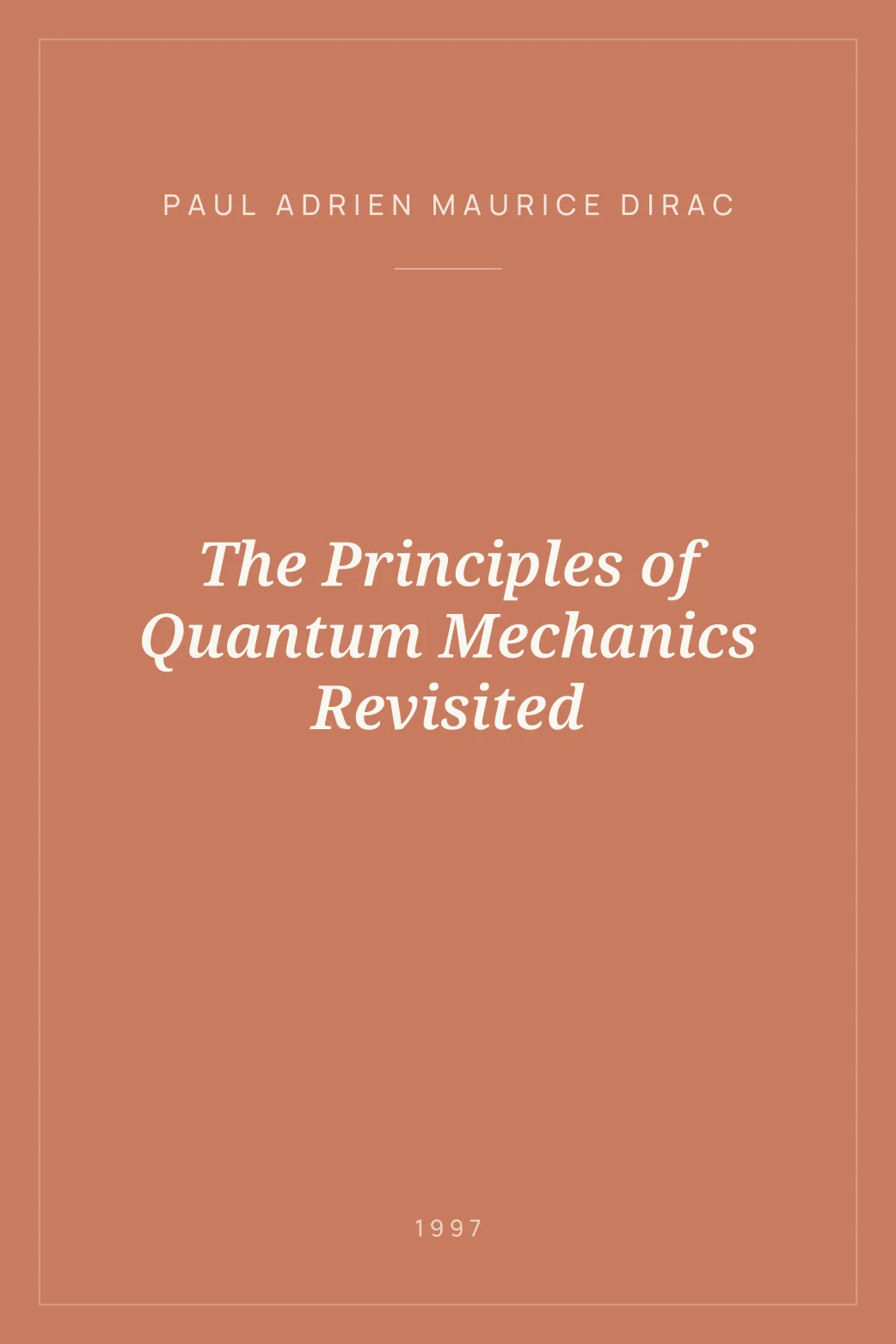 Portada de The Principles of Quantum Mechanics Revisited