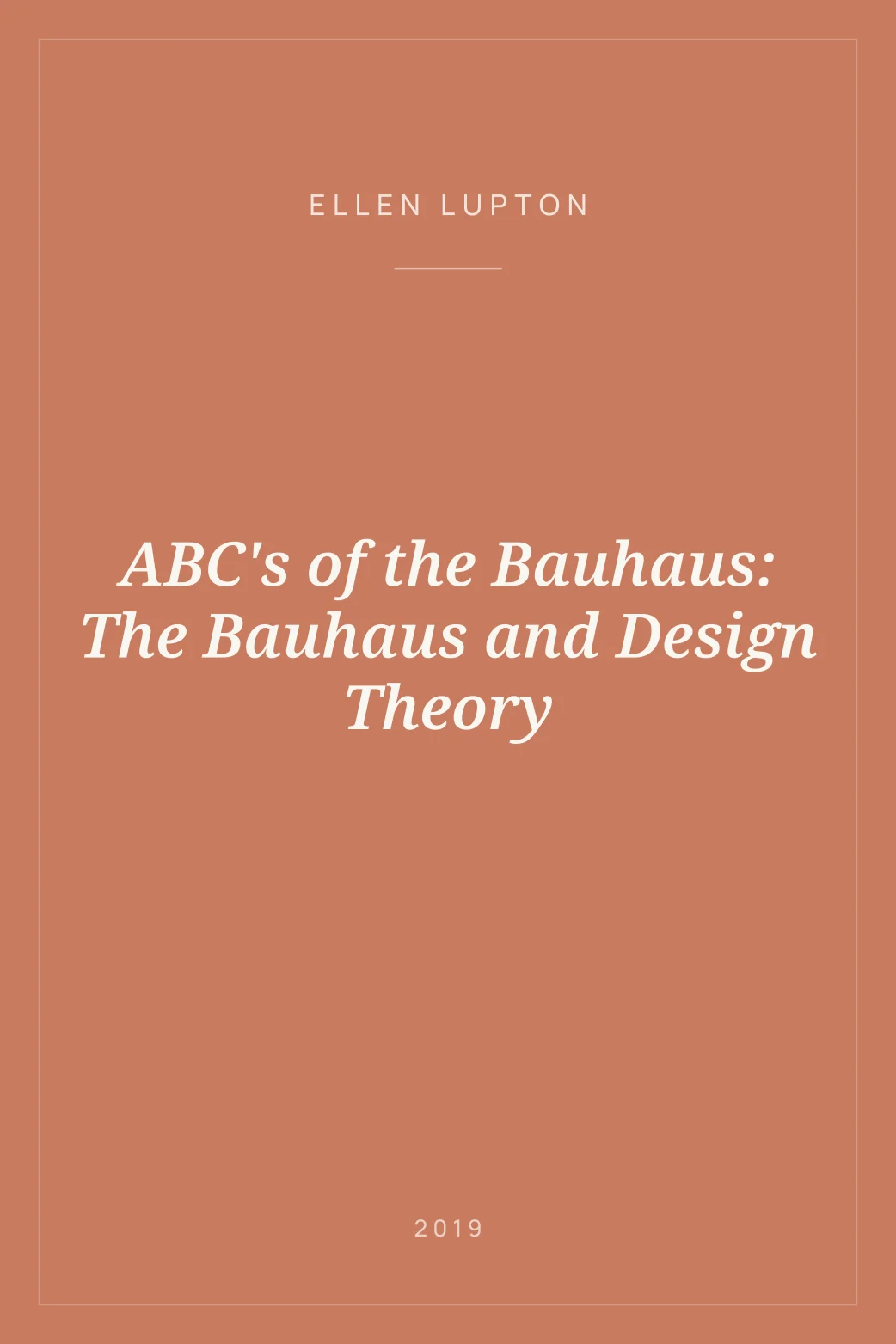 Portada de ABC's of the Bauhaus: The Bauhaus and Design Theory