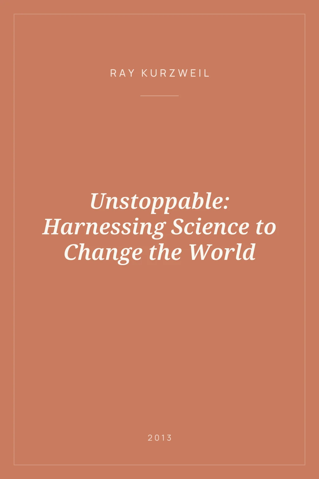 Portada de Unstoppable: Harnessing Science to Change the World