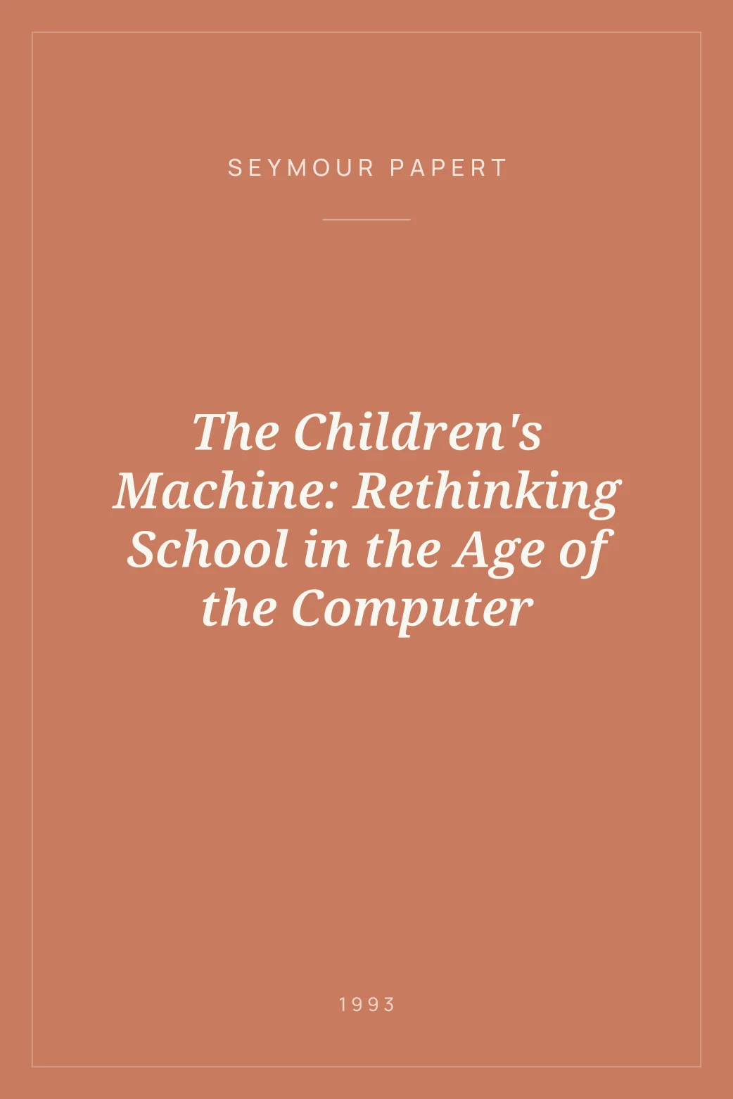 Portada de The Children's Machine: Rethinking School in the Age of the Computer