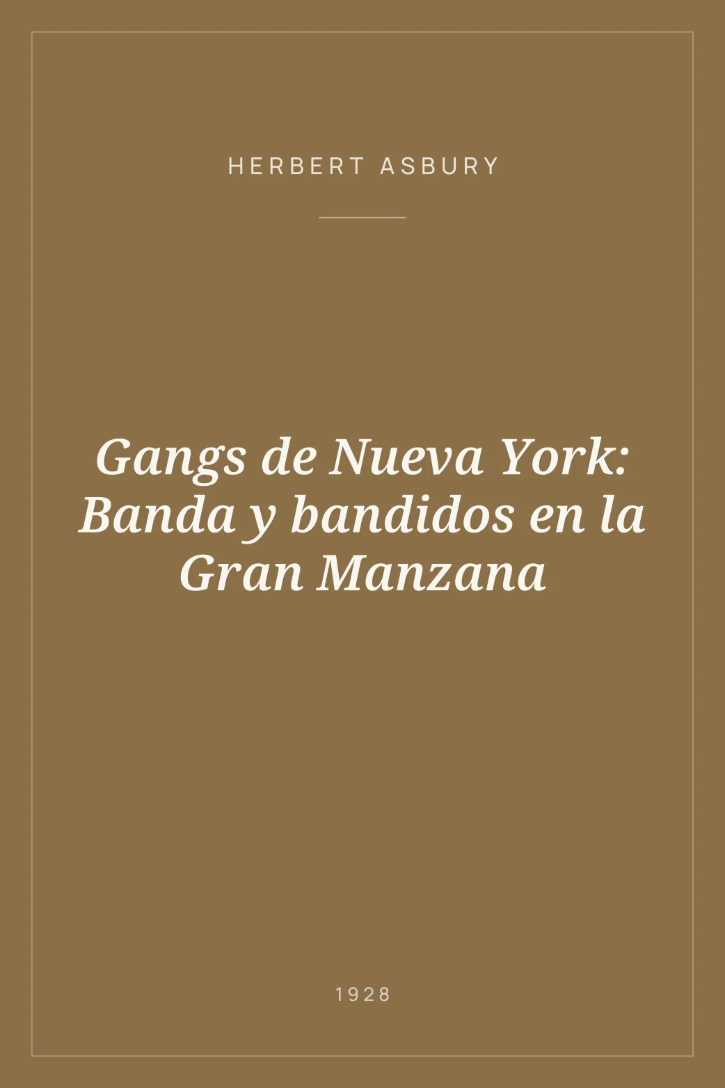 Portada de Gangs de Nueva York: Banda y bandidos en la Gran Manzana