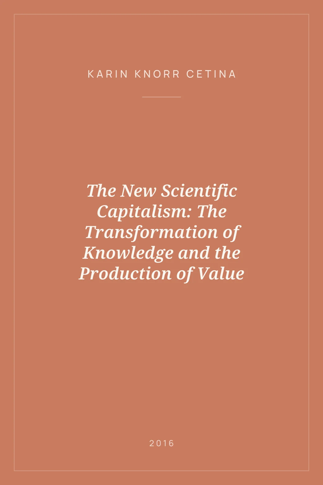 Portada de The New Scientific Capitalism: The Transformation of Knowledge and the Production of Value