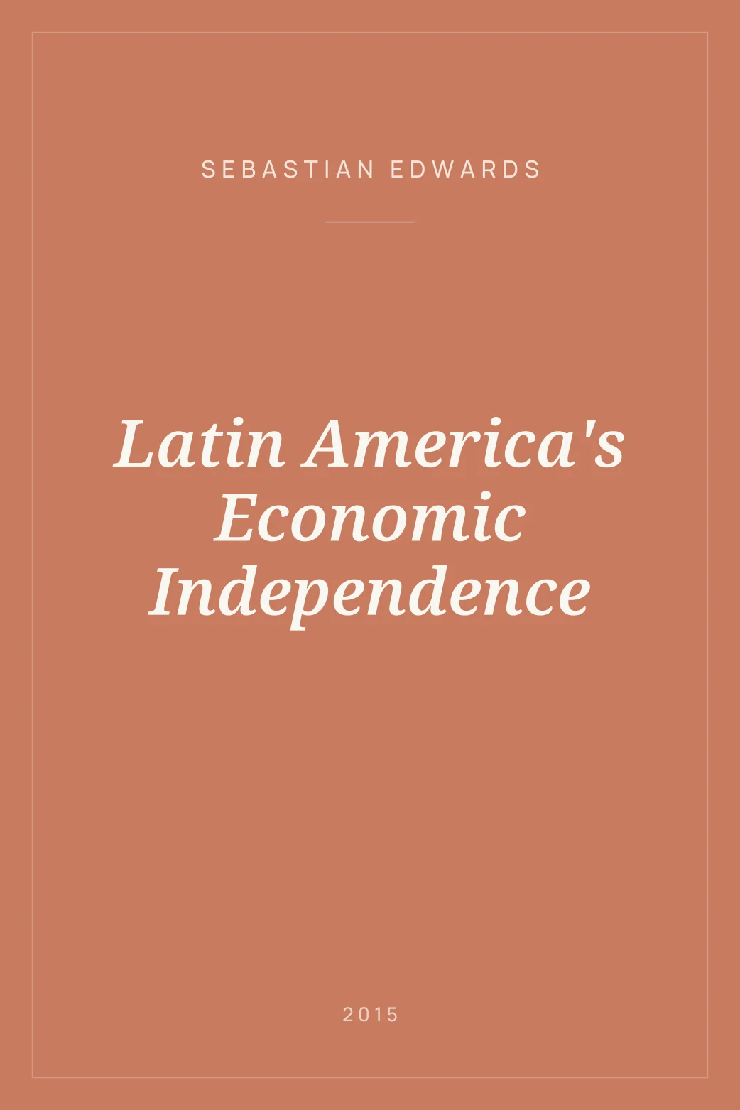 Portada de Latin America's Economic Independence