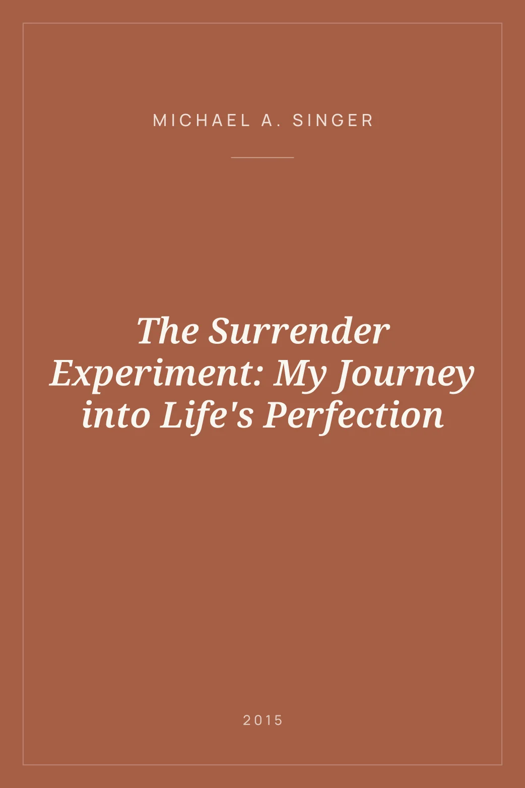 Portada de The Surrender Experiment: My Journey into Life's Perfection