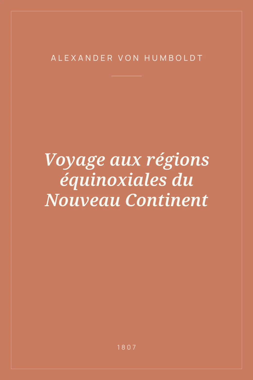 Portada de Voyage aux régions équinoxiales du Nouveau Continent