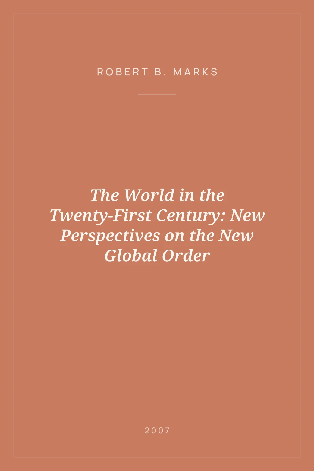 Portada de The World in the Twenty-First Century: New Perspectives on the New Global Order