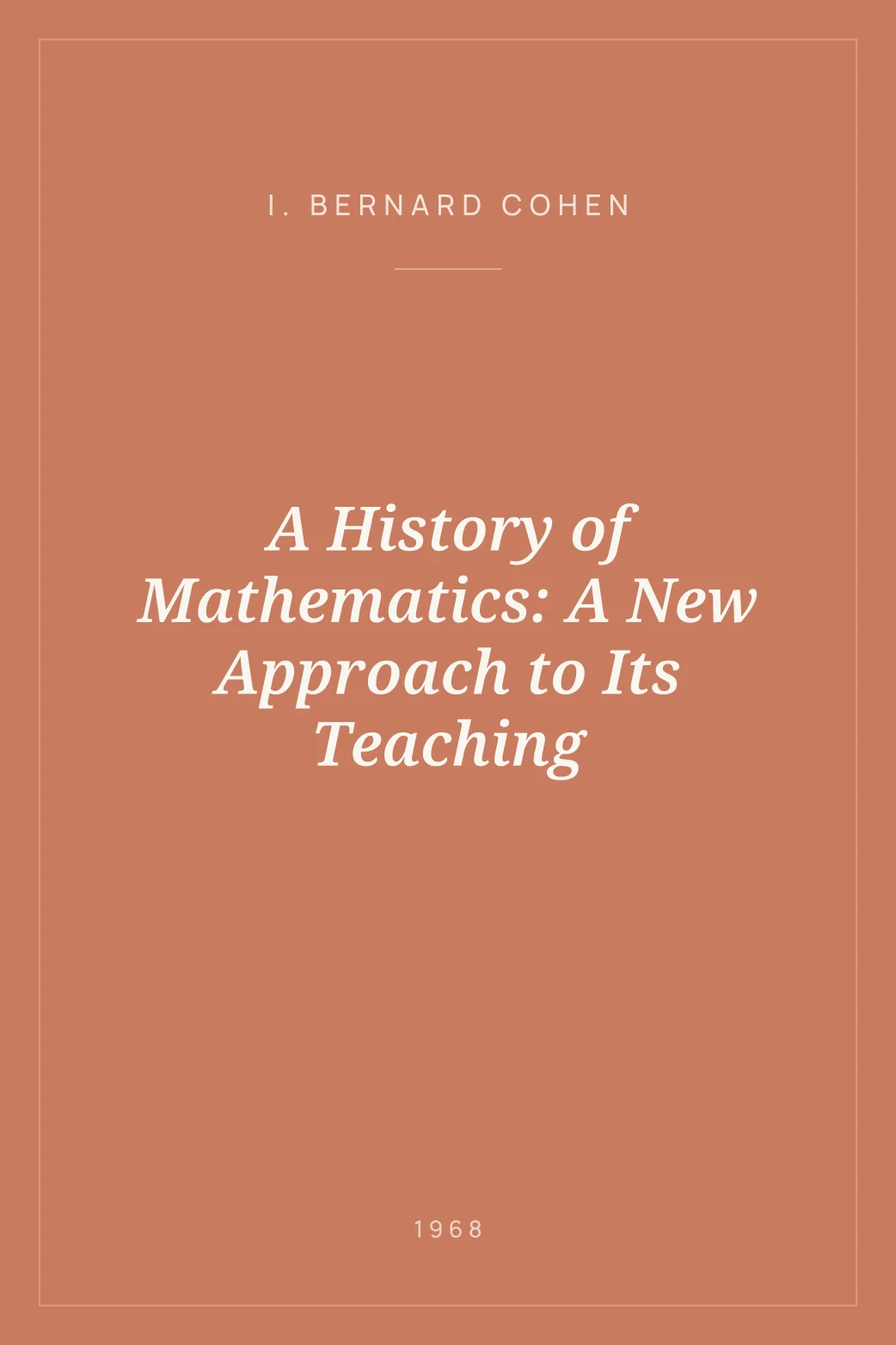 Portada de A History of Mathematics: A New Approach to Its Teaching