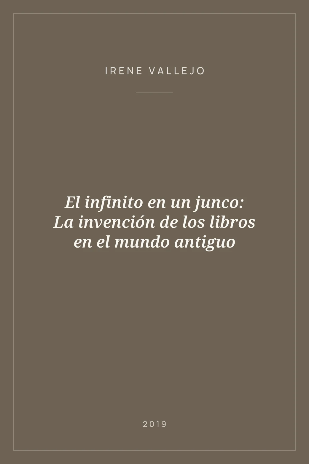 Portada de El infinito en un junco: La invención de los libros en el mundo antiguo