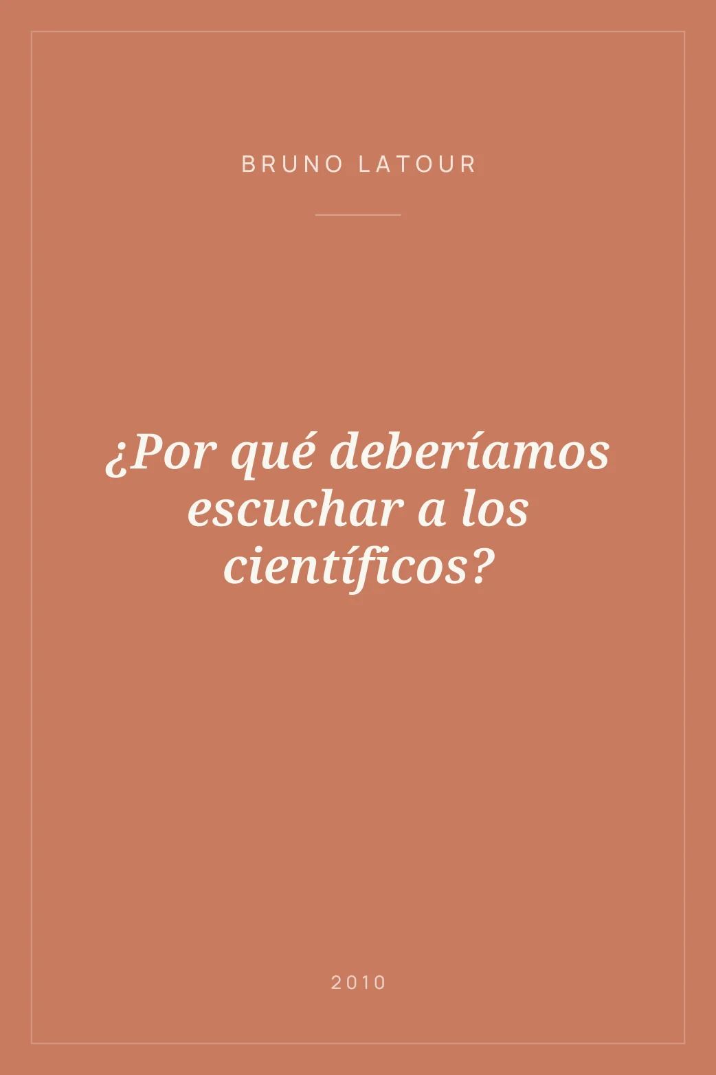 Portada de ¿Por qué deberíamos escuchar a los científicos?