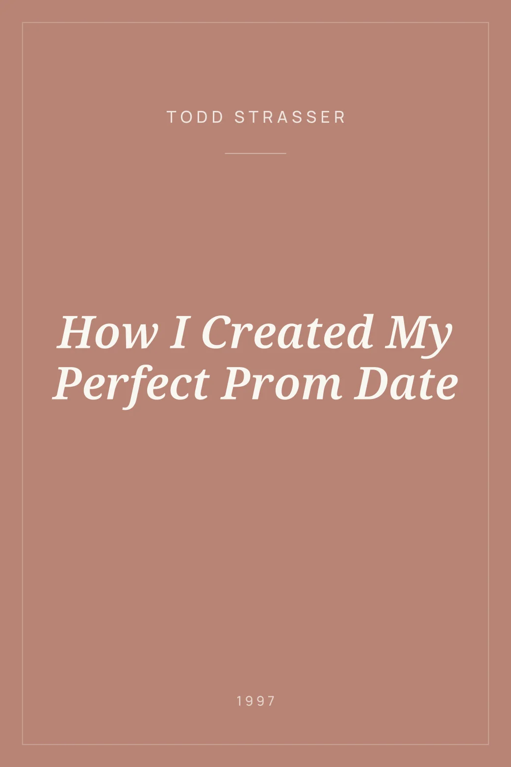 Portada de How I Created My Perfect Prom Date