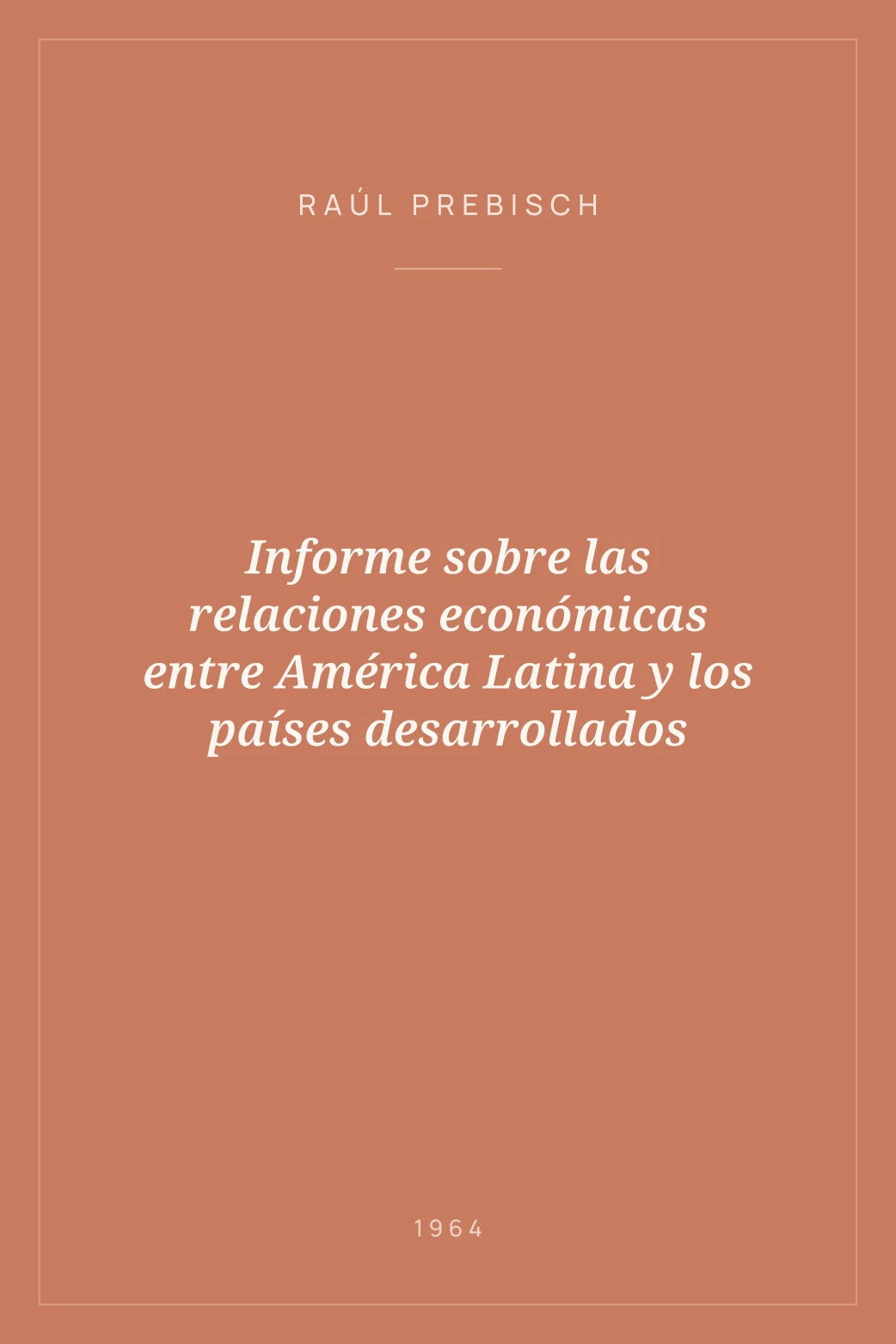 Portada de Informe sobre las relaciones económicas entre América Latina y los países desarrollados