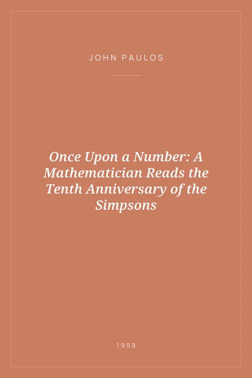 Portada de Once Upon a Number: A Mathematician Reads the Tenth Anniversary of the Simpsons